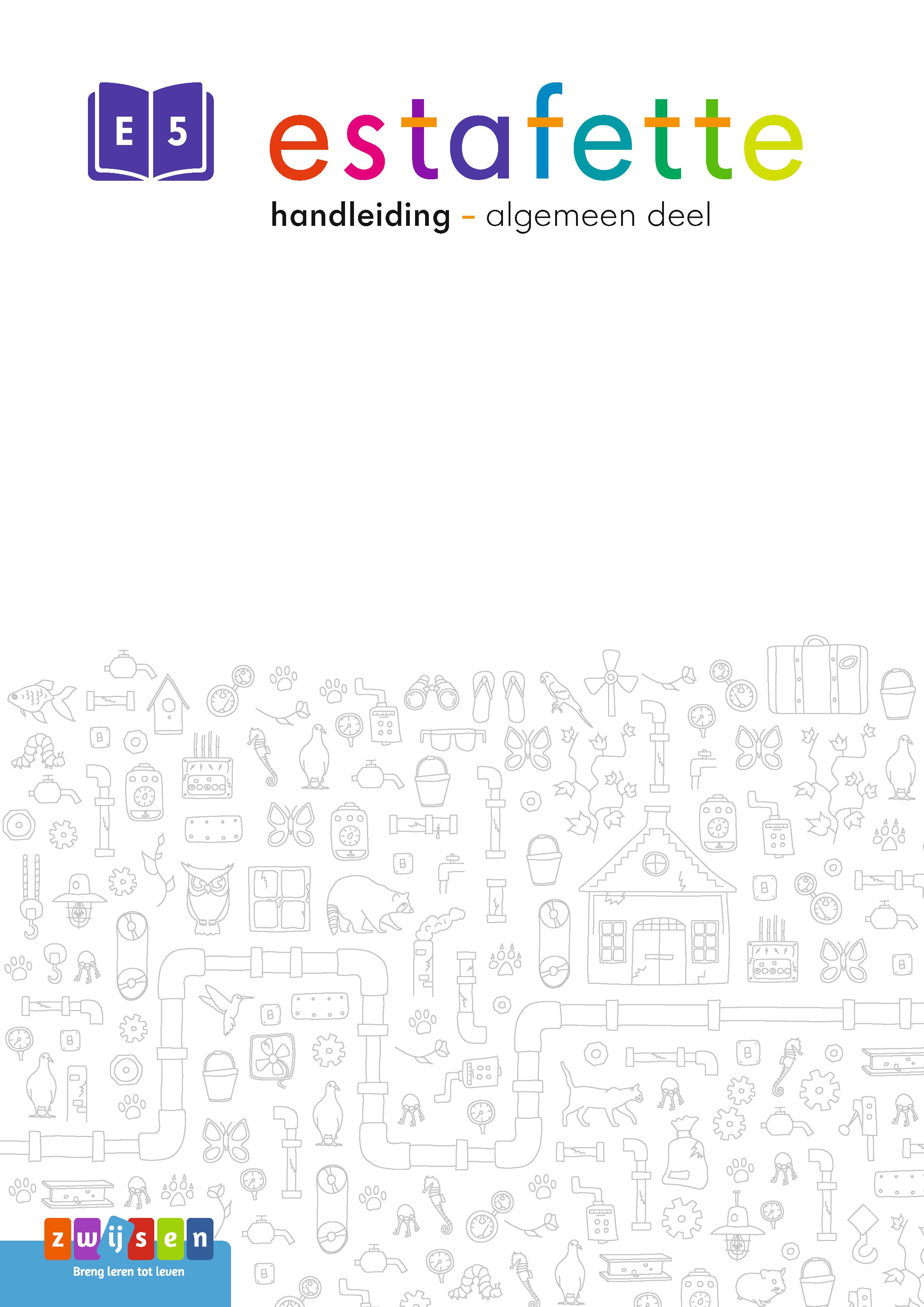 Estafette editie 3 - Groep 5 - handleiding E5