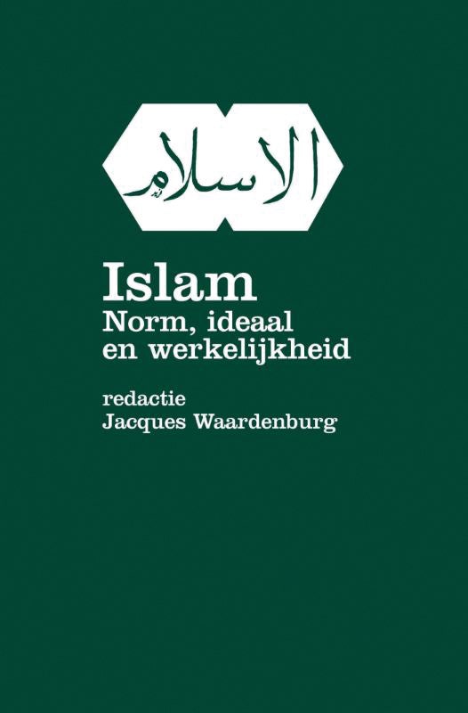 Islam; norm ideaal en werkelijkheid