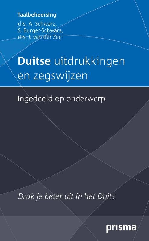 Prisma uitdrukkingen en zegswijzen; ingedeeld op onderwerp - Duitse uitdrukkingen en zegswijzen ingedeeld op onderwerp