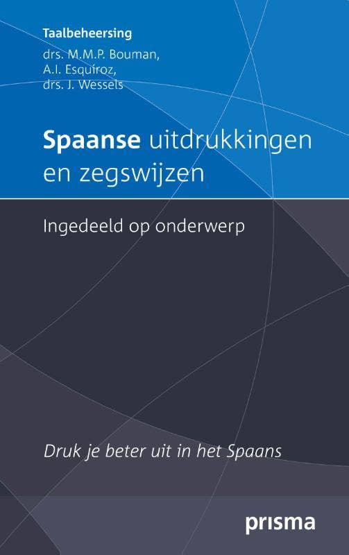 Prisma Taalbeheersing - Spaanse uitdrukkingen en zegswijzen ingedeeld op onderwerp
