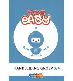 Take it easy - handleiding groep 3 - 4 (2e druk)