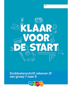 Einddoelenschrift rekenen - Groep 7 1F - Klaar voor de start (los exemplaar)