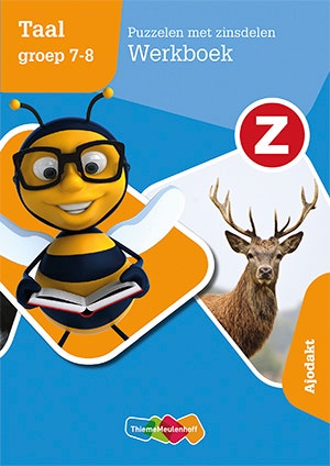 Z-Taal - groep 7-8 - Puzzelen met zinsdelen - Werkboek Ajodakt
