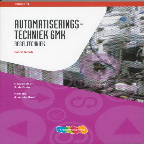 TransferE - Automatiserings- techniek 6MK Regeltechniek Kernboek