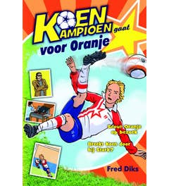 Koen Kampioen - Koen Kampioen gaat voor Oranje