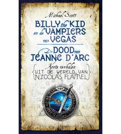 Nicolas Flamel - Billy de Kid en de vampiers van Vegas & De dood van Jeanne d'Arc