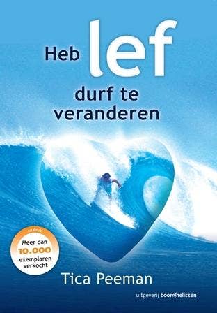 Heb lef; durf te veranderen