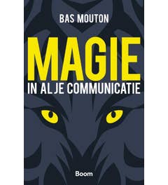 Magie in al je communicatie