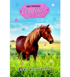 Charlottes droompaard - Door dik en dun