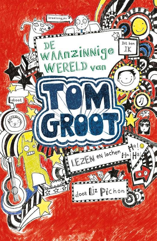 Tom Groot - De waanzinnige wereld van Tom Groot