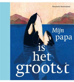 Mijn papa is het grootst