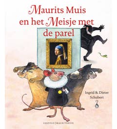 Kunstprentenboeken - Maurits Muis en het Meisje met de parel