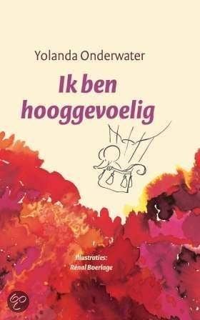 Ja; ik ben hooggevoelig