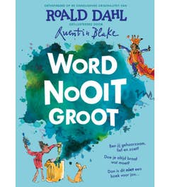 Word nooit groot