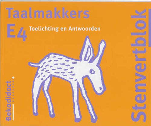 Taalmakkers / E4 / deel Toelichting en Antwoorden