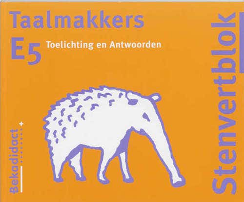 Taalmakkers / E5 / deel Toelichting en Antwoorden 