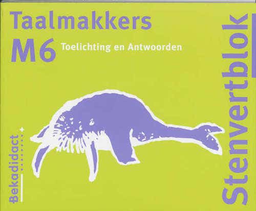 Taalmakkers / M6 / deel Toelichting / antwoorden 