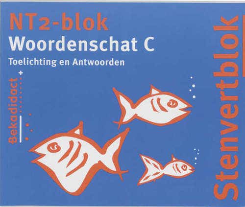 Woordenschat NT2 / C / deel Toelichting/antwoorden 