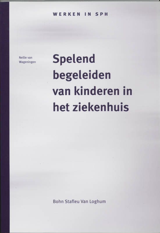 Werken in SPH - Spelend begeleiden van kinderen in het ziekenhuis