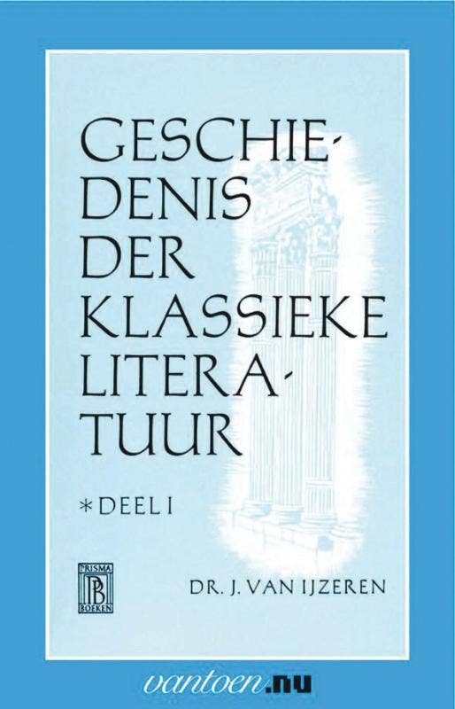 Vantoen.nu - Geschiedenis der klassieke literatuur I