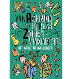 Van Agendastress tot Zomervakantie