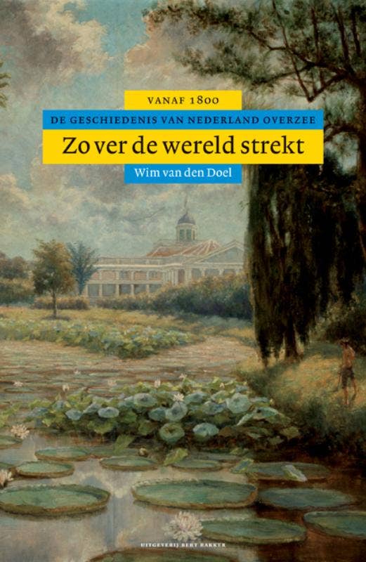 Algemene geschiedenis van Nederland - Zover de wereld strekt