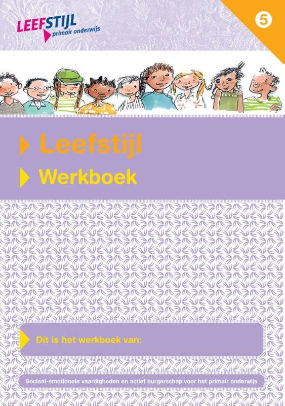 Leefstijl - Leefstijl (set van 5ex.) Groep 5 Werkboek