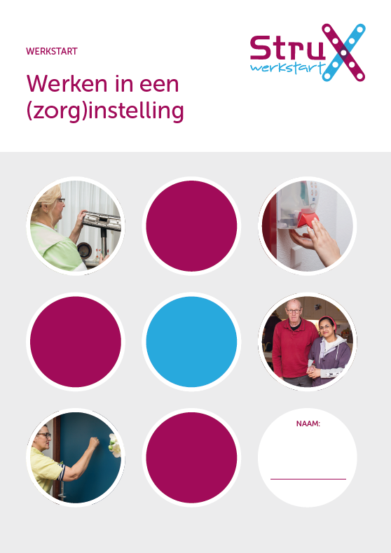 StruX Werkstart - Werken in een zorginstelling