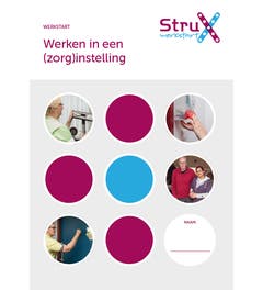 StruX Werkstart - Werken in een zorginstelling