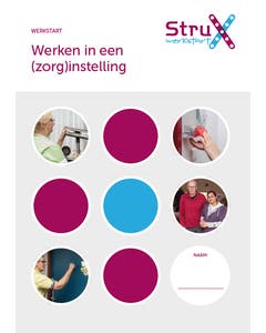 StruX Werkstart - Werken in een zorginstelling