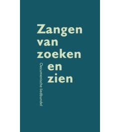 Zangen van zoeken en zien
