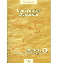 Leerroutes Dyslexie Module 2 dyslexie en studievaardigheid
