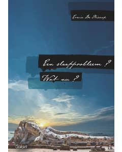 Een slaapprobleem? Wat nu?