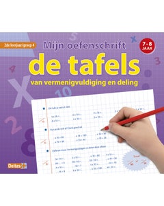 Mijn oefenschrift de tafels van vermenigvuldiging en deling - groep 4