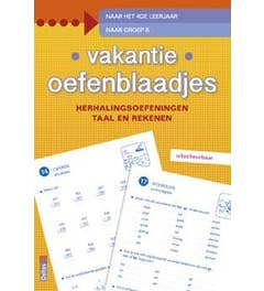 Vakantie oefenblaadjes - naar groep 6