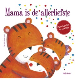 Mama is de allerliefste