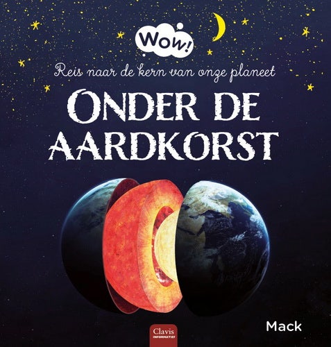 Wow - Wow! Onder de aardkorst.