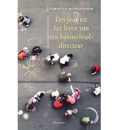 Een jaar uit het leven van een basisschooldirecteur