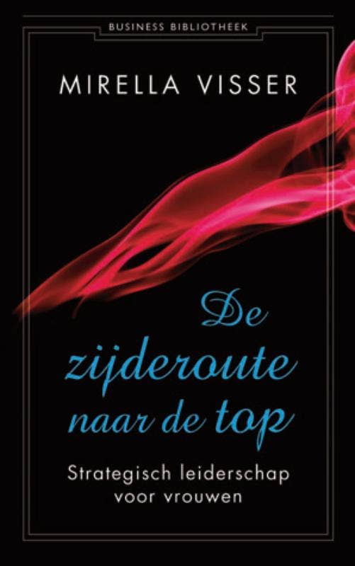 Business bibliotheek - De zijderoute naar de top