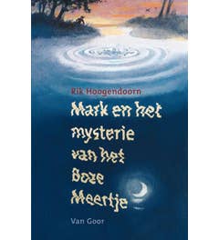 Mark en het mysterie van het Boze Meertje