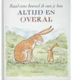 Raad eens hoeveel ik van je hou altijd en overal