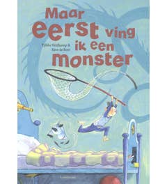 Maar eerst ving ik een monster