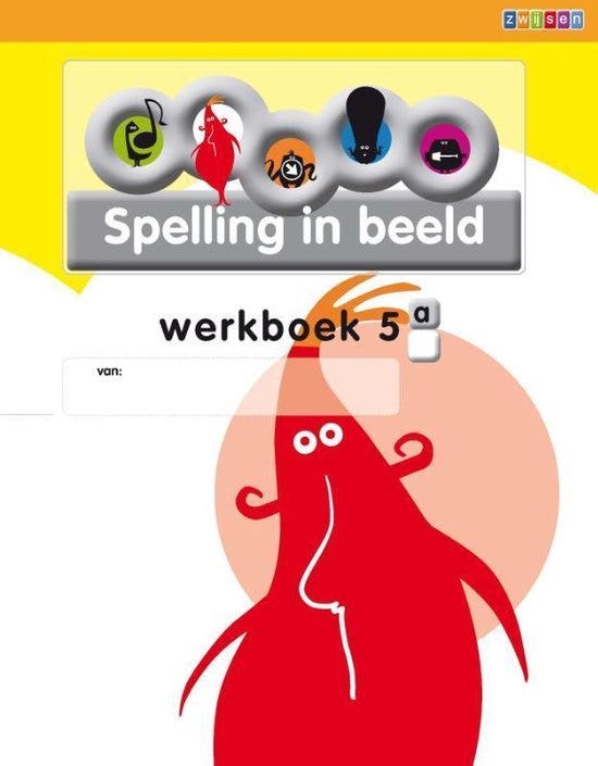 Taal in beeld - versie 2 (2013)  Spelling jaargroep 5  Werkboek 5A (in 5-voud)