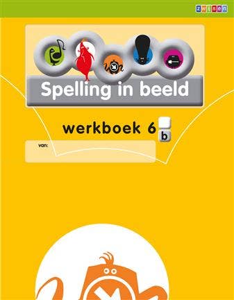 Taal in beeld - versie 2 (2013)  Spelling jaargroep 6  Werkboek 6B (in 5-voud)