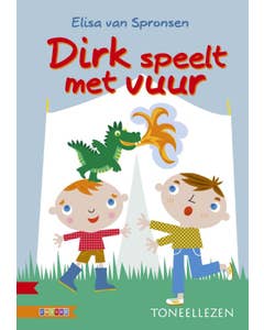 Toneellezen - Dirk speelt met vuur