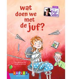 AVI-lezen met Paul van Loon - Wat doen we met de juf?