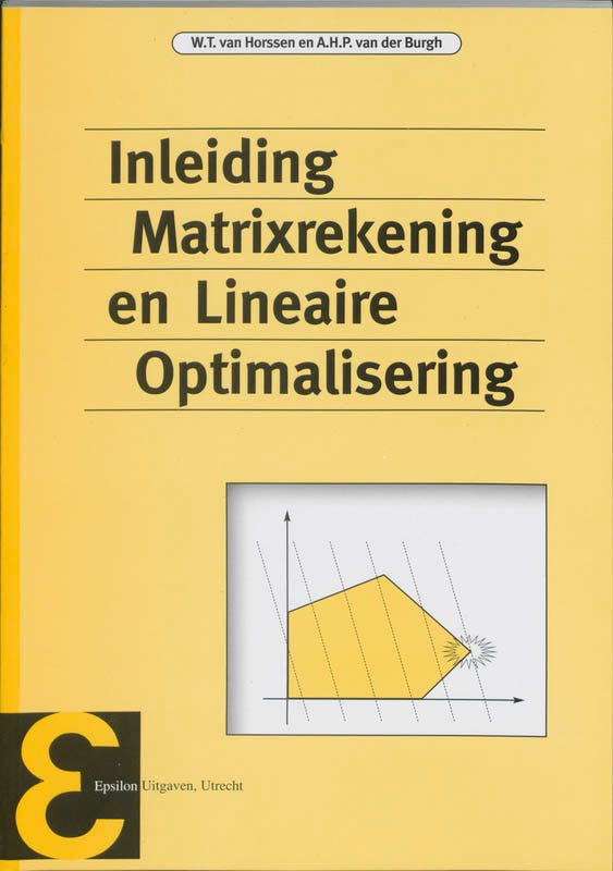 Epsilon uitgaven - Inleiding matrixrekening en lineaire optimalisering