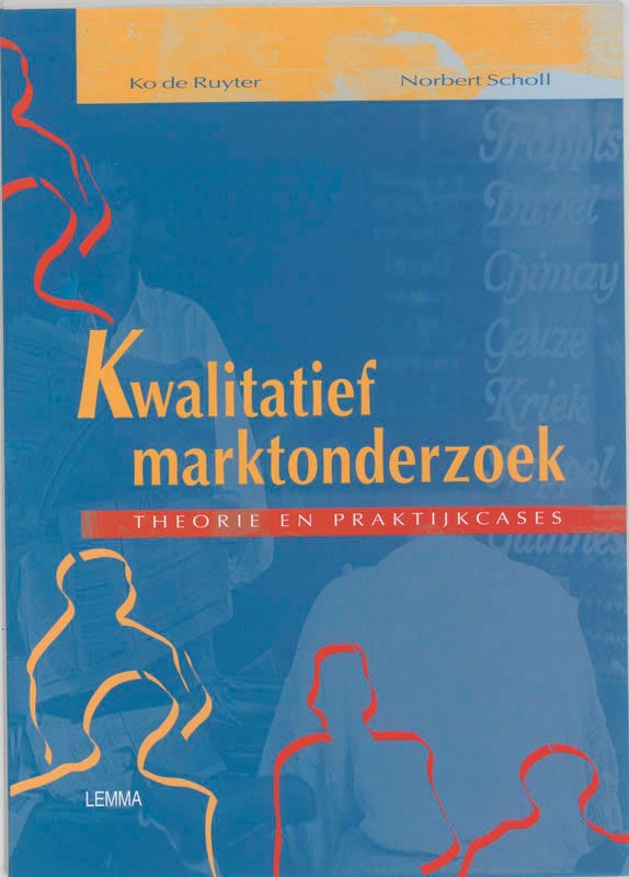 Kwalitatief marktonderzoek; theorie en praktijkcases