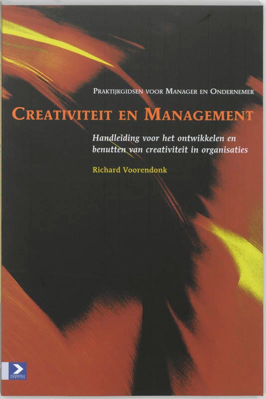 Praktijkgidsen voor manager en ondernemer - Creativiteit en management