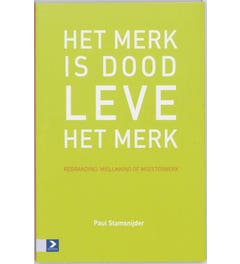 Het merk is dood; leve het merk